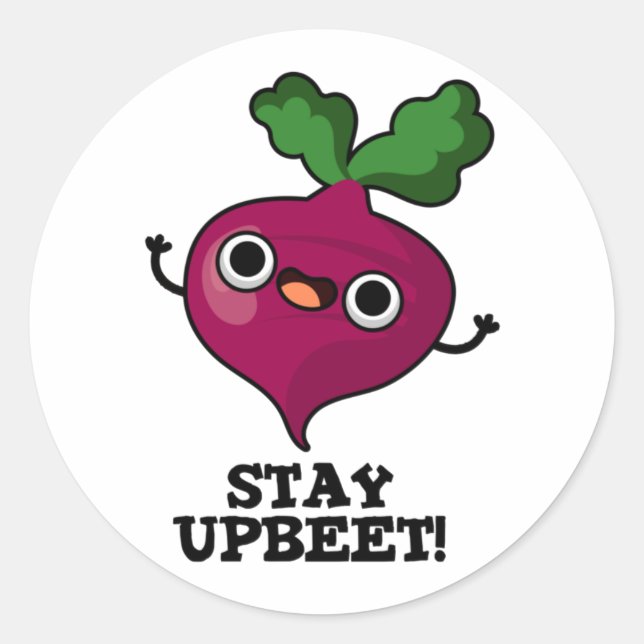 Stay Upbeet Funny Veggie Beet Pun  Classic Round Sticker (Front)