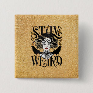 Stay Weird 15 Cm Square Badge