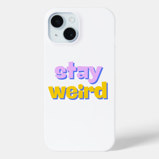 Stay Weird Case-Mate iPhone Case (Back)