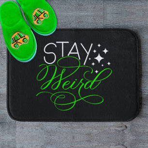 Stay Weird Cosmic Quirky Motivational Quote Bath Mat