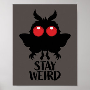 Stay Weird Creepy Cute Mothman Cryptid Poster