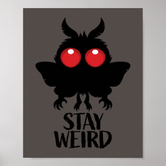 Stay Weird Creepy Cute Mothman Cryptid Poster