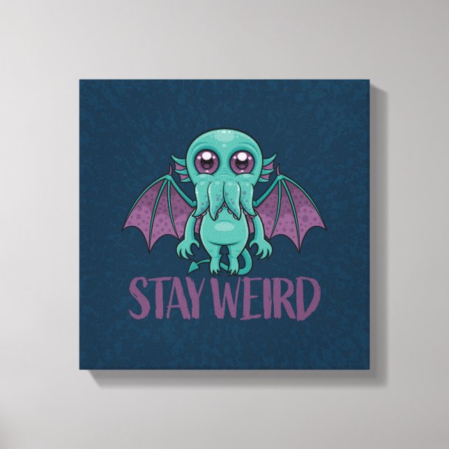 Stay Weird Cute Cthulhu Monster Canvas Print (Front)