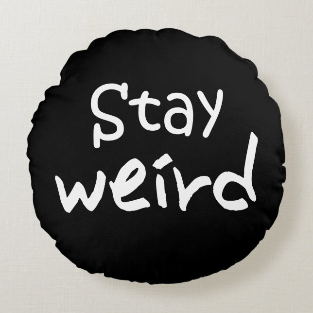 Stay Weird - Funky Black and White Pillow (Front)