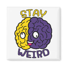 Stay Weird - Goofy Face Brain