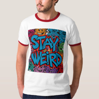 Stay Weird – Graffiti Streetwear Graphic T-Shirt