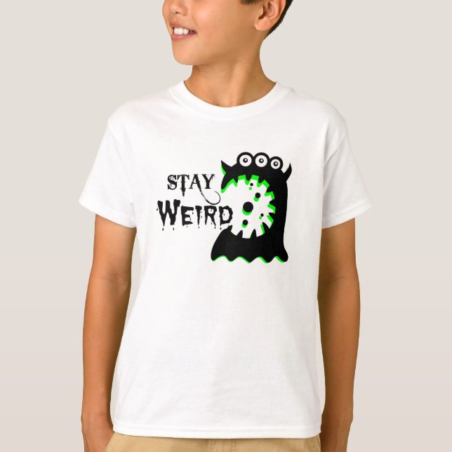Stay Weird Kids Shirt (Front)