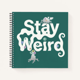 Stay Weird Monster Notebook