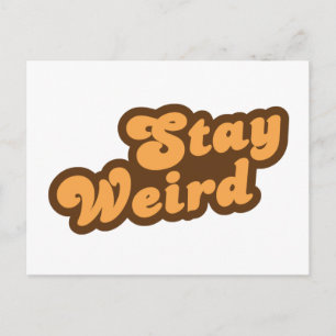 Stay Weird Postcard