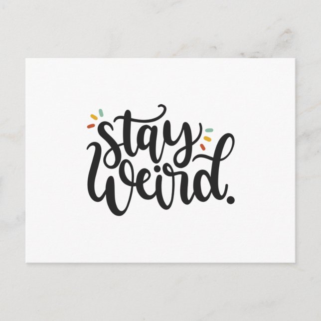 Stay Weird Postcard (Front)