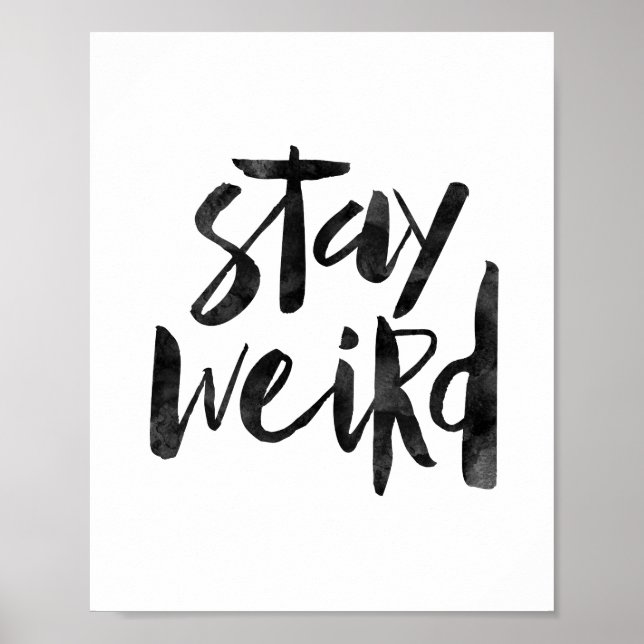 Stay Weird Poster (Front)