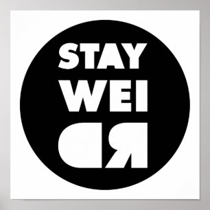 Stay Weird Poster