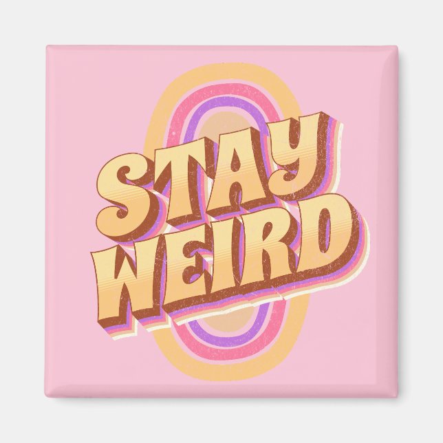 Stay weird retro text design magnet (Front)
