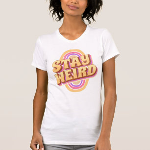 Stay weird retro text design T-Shirt