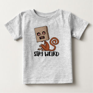 Stay Weird Sack Monkey Baby T-Shirt