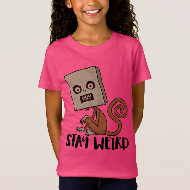 Stay Weird Sack Monkey T-Shirt (Front)
