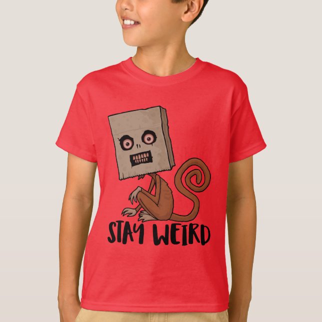 Stay Weird Sack Monkey T-Shirt (Front)