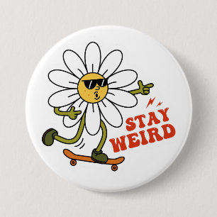 Stay Weird Skateboarding Daisy 7.5 Cm Round Badge