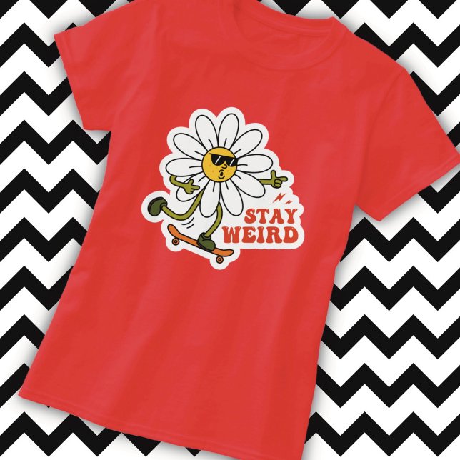 Stay Weird Skateboarding Daisy T-Shirt (Creator Uploaded)