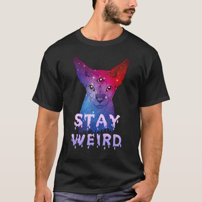 Stay Weird Sphynx Cat Three Eyes  Cat T-Shirt (Front)