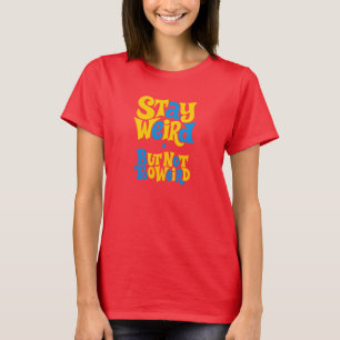 Stay Weird T-Shirt