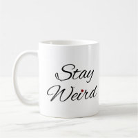 Stay Weird Whimsical Typography with Heart Coffee