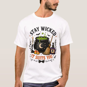 Stay Wicked It Suits You Halloween T-Shirt