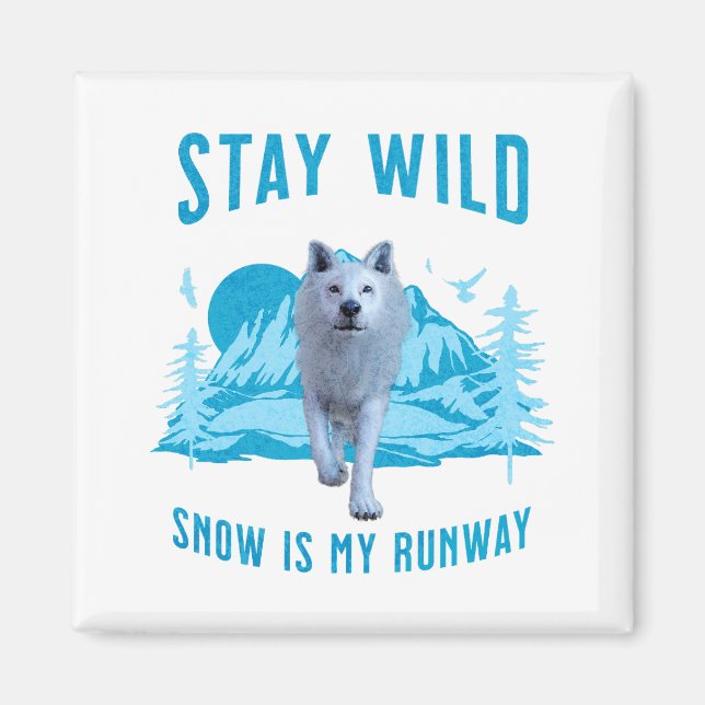 Stay Wild Arctic Wolf Magnet (Front)