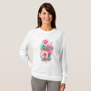 Stay Wild Bloom and Grow Pink Floral Motivational T-Shirt