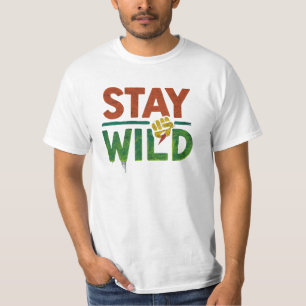 Stay Wild–Bold Streetwear Drip Text Design T-Shirt