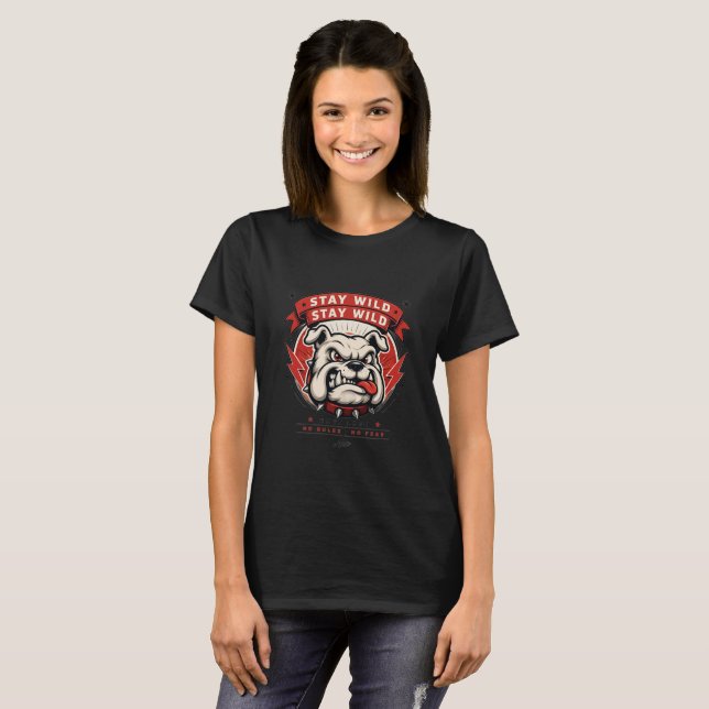 Stay Wild Bulldog T-Shirt (Front Full)