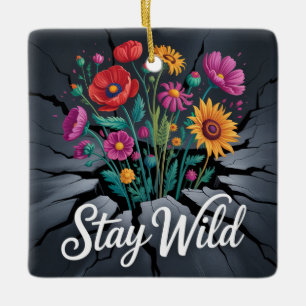 Stay Wild Ceramic Ornament