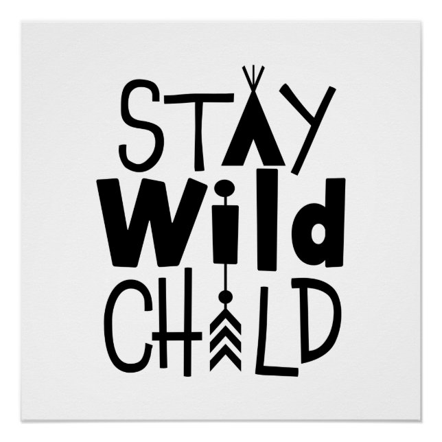 Stay Wild Child Poster (Front)