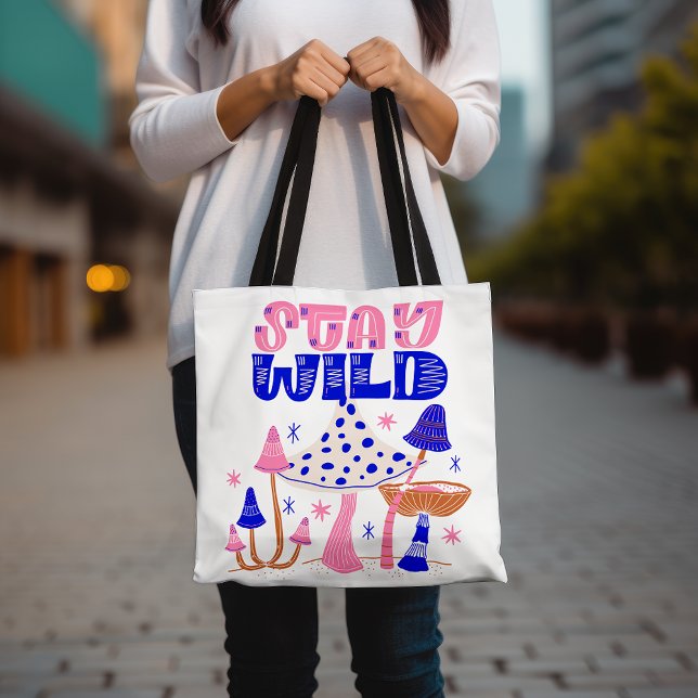 Stay Wild Colourful Mushroom Fun and Whimsical Tote Bag (Creator Uploaded)