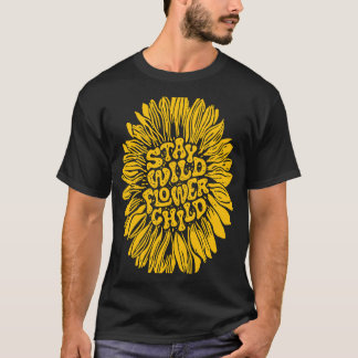 Stay Wild Flower Child Gypsy Hippie Summer Yellow  T-Shirt