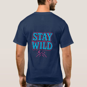 Stay Wild Funky Retro Typography T-Shirt