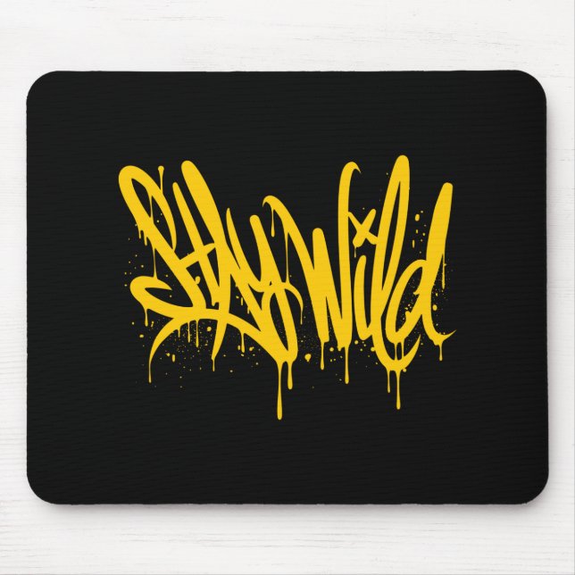 Stay wild graffiti mouse pad (Front)