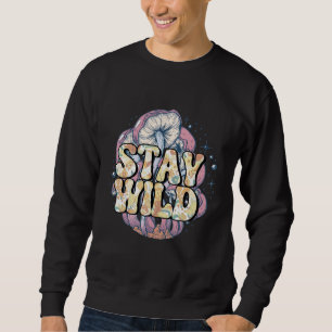 Stay Wild Groovy Hippie New Age Peace Retro 70s Vi Sweatshirt