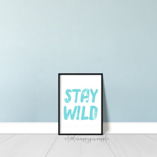 Stay Wild Kids Room Wall Art