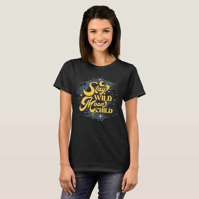 Stay Wild Moon Child – Celestial Boho T-Shirt (Front Full)