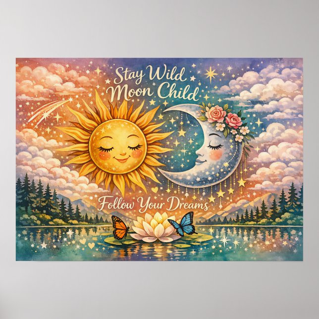 Stay Wild Moon Child Follow Your Dreams Celestial  Poster (Front)