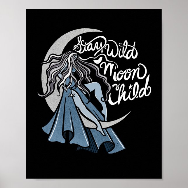 Stay Wild Moon Child Poster (Front)