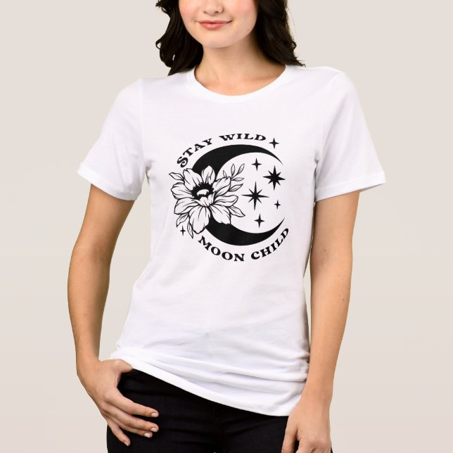 Stay Wild Moon Child Shirt for Free Spirits & Moon (Front)