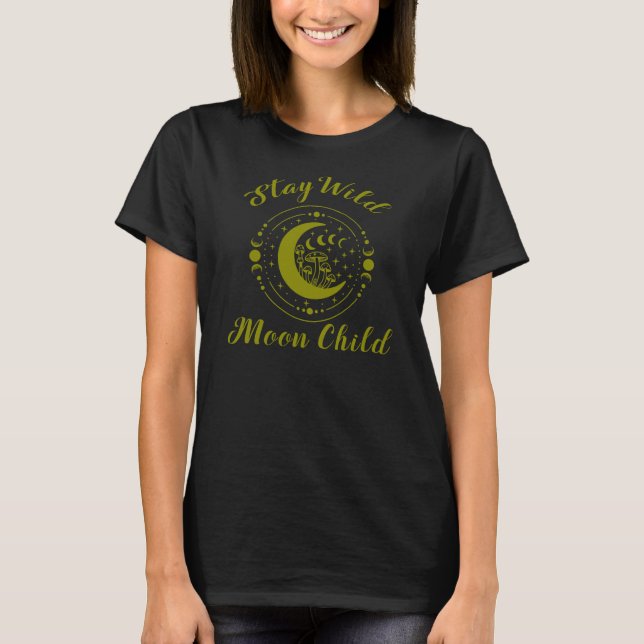 Stay Wild Moon Child T-Shirt (Front)