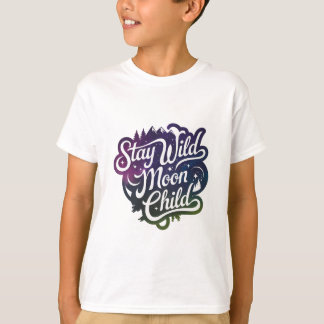 Stay wild moon child T-Shirt