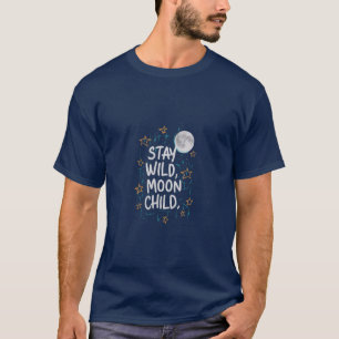 Stay wild moon child T-shirt design 