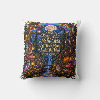 Stay Wild Moon Child Whimsical Fairy Forest Throw Cushion