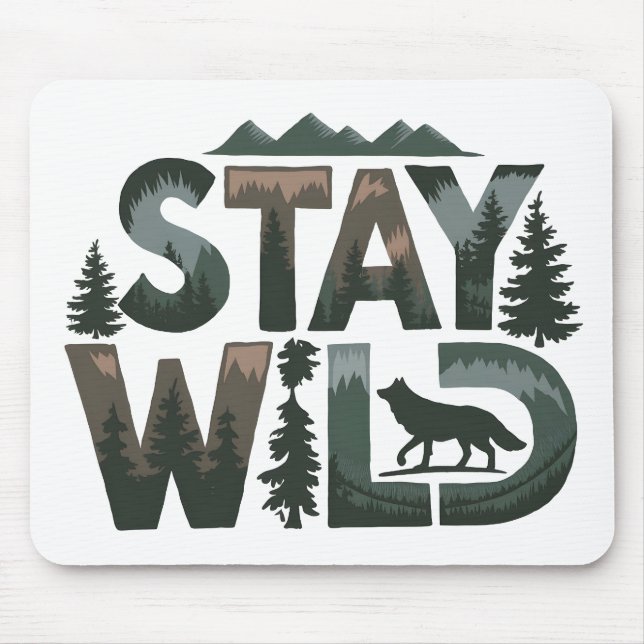 Stay Wild - Nature-Inspired Design Mouse Pad (Front)