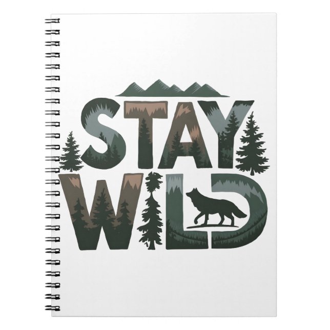 Stay Wild - Nature-Inspired Design Notebook (Front)