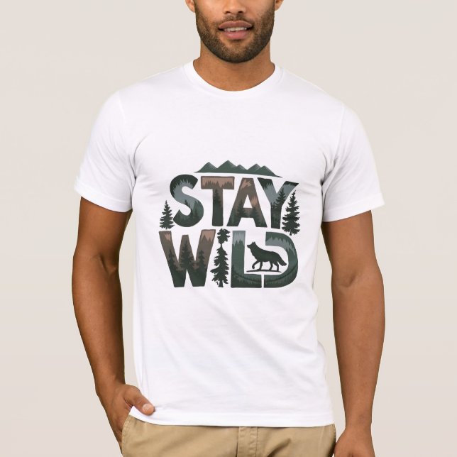 Stay Wild - Nature-Inspired Design T-Shirt (Front)